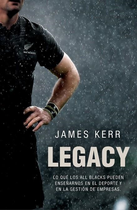 Legacy | 9788494506482 | James Kerr | Librería Castillón - Comprar libros online Aragón, Barbastro