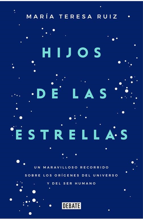 Hijos de las estrellas | 9788499927749 | María Teresa Ruiz | Librería Castillón - Comprar libros online Aragón, Barbastro