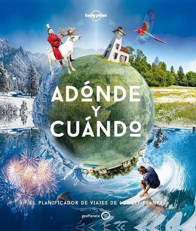 Adónde y cuándo | 9788408169093 | Baxter, Sarah/Bloomfield, Paul | Librería Castillón - Comprar libros online Aragón, Barbastro