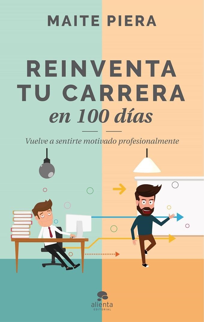 Reinventa tu carrera en 100 días | 9788416928286 | Piera, Maite | Librería Castillón - Comprar libros online Aragón, Barbastro