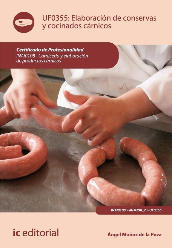 Elaboración de conservas y cocinados cárnicos. inai0108 - carnicería y elaboraci | 9788483646106 | Muñoz de la Poza, Ángel | Librería Castillón - Comprar libros online Aragón, Barbastro