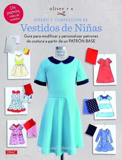 Oliver + S Diseño y confección de vestidos de niñas | 9788498745719 | Gibson, Liesl | Librería Castillón - Comprar libros online Aragón, Barbastro