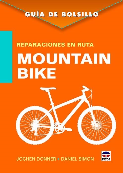 Reparaciones en ruta. Mountain Bike | 9788416676361 | Donner, Jochen/Simon, Daniel | Librería Castillón - Comprar libros online Aragón, Barbastro