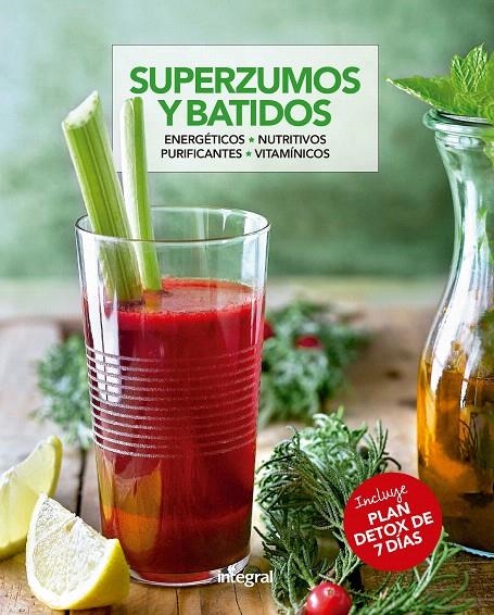 Superzumos y batidos | 9788491180906 | CUERPOMENTE | Librería Castillón - Comprar libros online Aragón, Barbastro