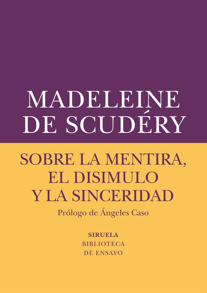 Sobre la mentira, el disimulo y la sinceridad | 9788417151072 | De Scudéry, Madeleine | Librería Castillón - Comprar libros online Aragón, Barbastro