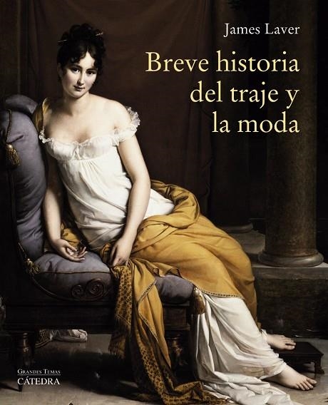 Breve historia del traje y la moda | 9788437637280 | Laver, James | Librería Castillón - Comprar libros online Aragón, Barbastro