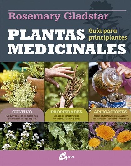 Plantas medicinales : Guía para principiantes | 9788484456094 | Gladstar, Rosemary | Librería Castillón - Comprar libros online Aragón, Barbastro