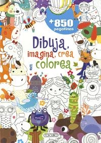 Dibuja, imagina, crea y colorea + 850 pegatinas | 9788490377178 | Varios autores | Librería Castillón - Comprar libros online Aragón, Barbastro