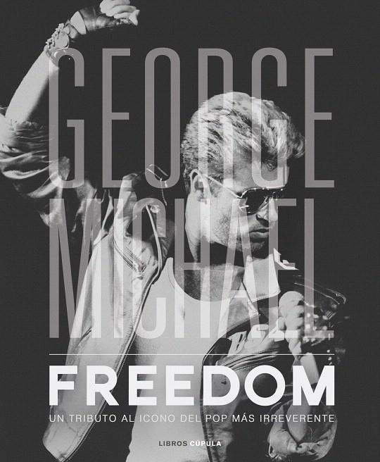 George Michael. Freedom | 9788448023348 | Nolan, David | Librería Castillón - Comprar libros online Aragón, Barbastro