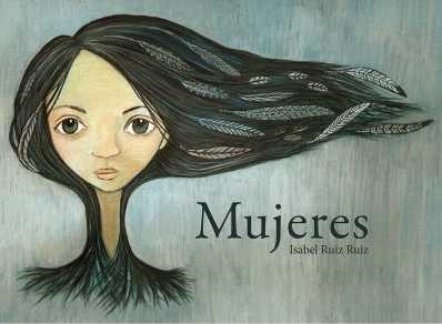 Mujeres | 9788460837176 | Ruiz Ruiz, Isabel | Librería Castillón - Comprar libros online Aragón, Barbastro