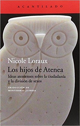 Los hijos de Atenea | 9788416748235 | Loraux, Nicole | Librería Castillón - Comprar libros online Aragón, Barbastro