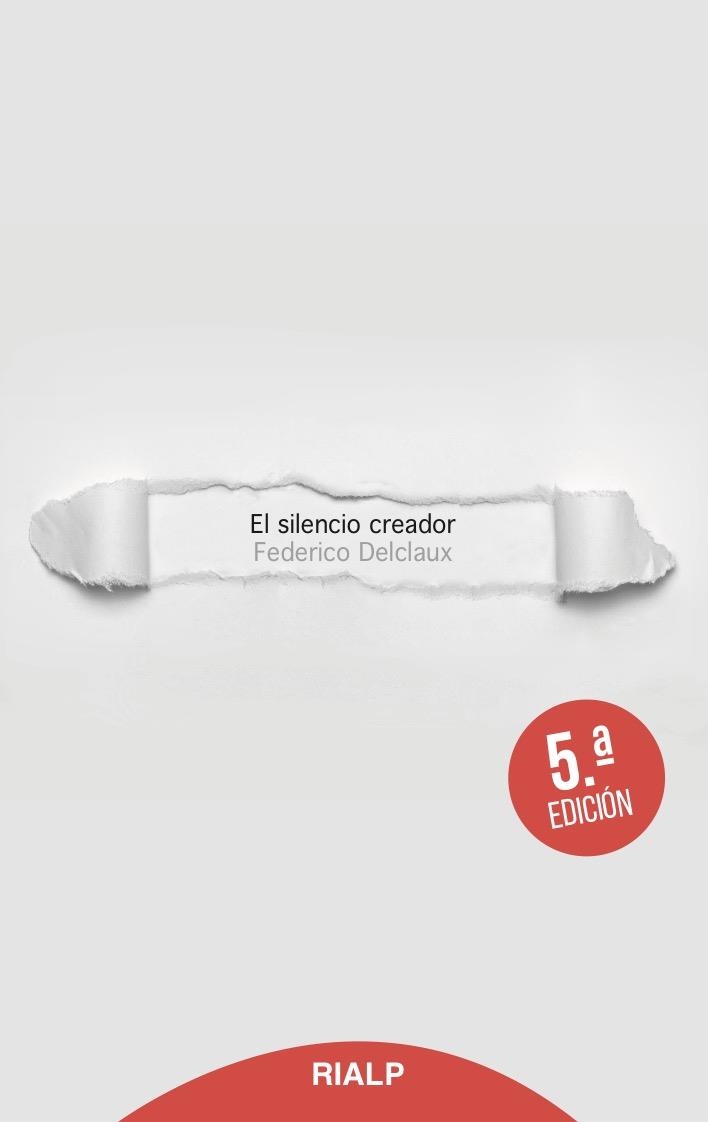 El silencio creador | 9788432148491 | Delclaux Fernández, Federico | Librería Castillón - Comprar libros online Aragón, Barbastro