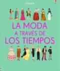 LA MODA A TRAVES DE LOS TIEMPOS | 9781474934633 | COWAN LAURA | Librería Castillón - Comprar libros online Aragón, Barbastro