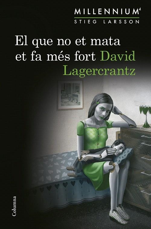 El que no et mata et fa més fort (Sèrie Millennium 4) | 9788466419864 | Lagercrantz, David | Librería Castillón - Comprar libros online Aragón, Barbastro