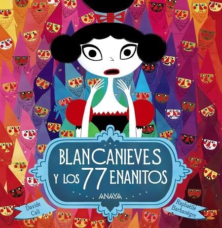 Blancanieves y los 77 enanitos | 9788469834923 | Cali, Davide | Librería Castillón - Comprar libros online Aragón, Barbastro