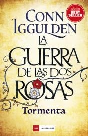 LA GUERRA DE LAS DOS ROSAS : TORMENTA | 9788417128005 | IGGULDEN, CONN | Librería Castillón - Comprar libros online Aragón, Barbastro