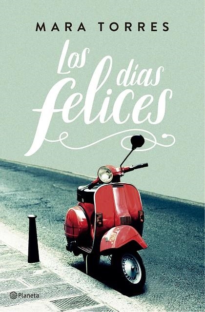 Los días felices | 9788408176848 | Torres, Mara | Librería Castillón - Comprar libros online Aragón, Barbastro