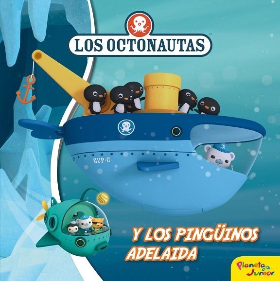 Los Octonautas y los pingüinos adelaida | 9788408177234 | Octonautas | Librería Castillón - Comprar libros online Aragón, Barbastro