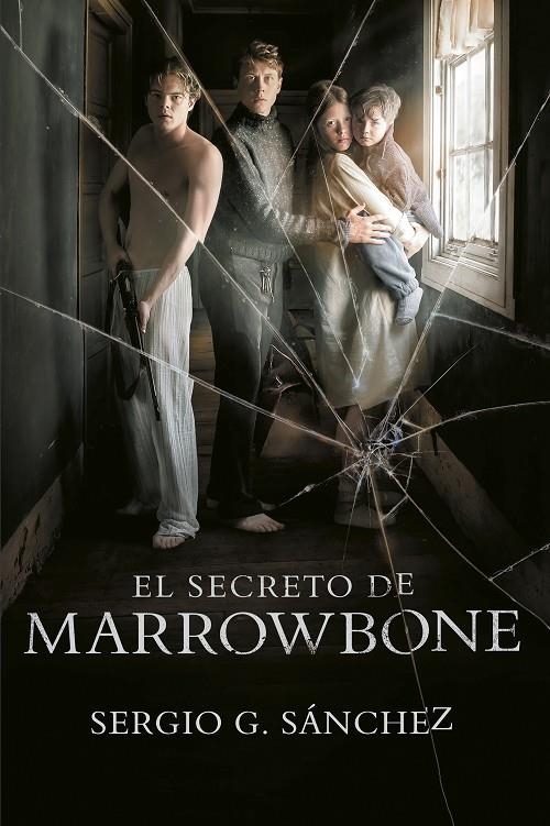 El secreto de Marrowbone | 9788420486949 | Sergio G. Sánchez | Librería Castillón - Comprar libros online Aragón, Barbastro