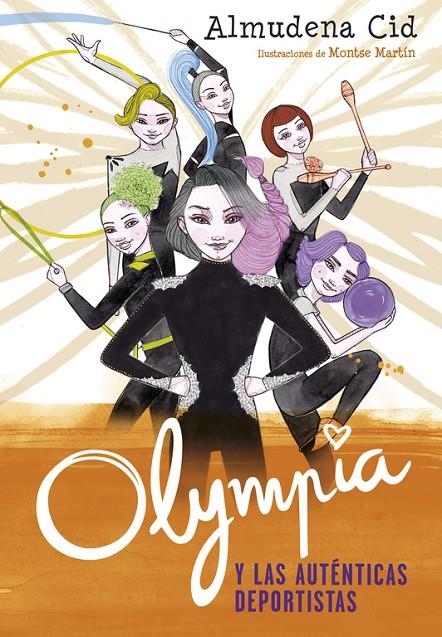 Olympia y las auténticas deportistas (Olympia y las Guardianas de la Rítmica 3) | 9788420486352 | Almudena Cid | Librería Castillón - Comprar libros online Aragón, Barbastro