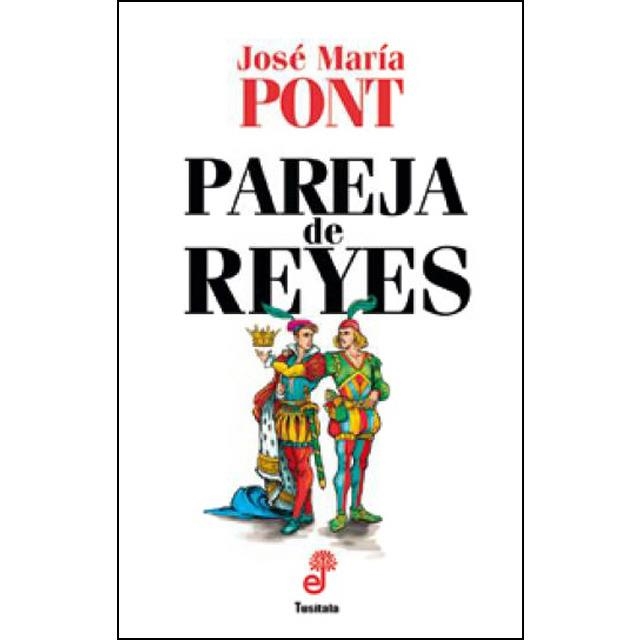 PAREJA DE REYES | 9788435012454 | PONT JOSE MARIA | Librería Castillón - Comprar libros online Aragón, Barbastro