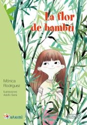 La flor de bambú | 9788497437882 | Rodríguez Suárez, Mónica/Serra del Corral, Adolfo | Librería Castillón - Comprar libros online Aragón, Barbastro