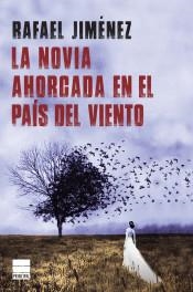 La novia ahorcada en el país del viento | 9788416223817 | Jiménez, Rafael | Librería Castillón - Comprar libros online Aragón, Barbastro