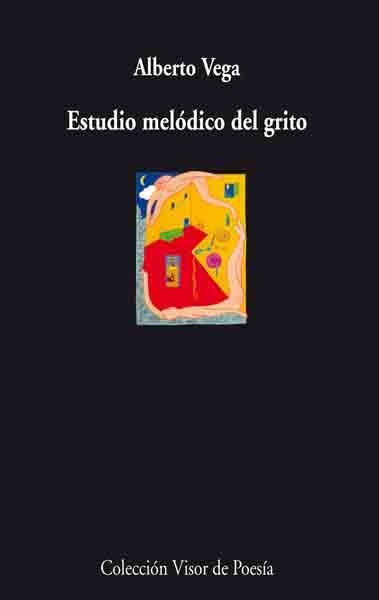 ESTUDIO MELODICO DEL GRITO | 9788475225913 | VEGA, ALBERTO | Librería Castillón - Comprar libros online Aragón, Barbastro