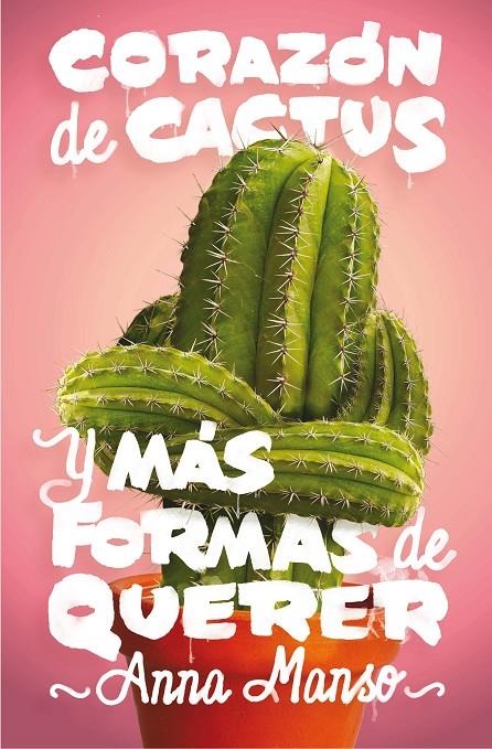 GA.345 CORAZON DE CACTUS Y MAS FORMAS DE | 9788467597714 | Manso Munné, Anna | Librería Castillón - Comprar libros online Aragón, Barbastro