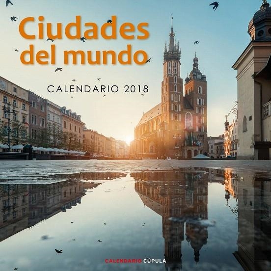 Calendario Ciudades del Mundo 2018 | 9788448023607 | AA. VV. | Librería Castillón - Comprar libros online Aragón, Barbastro