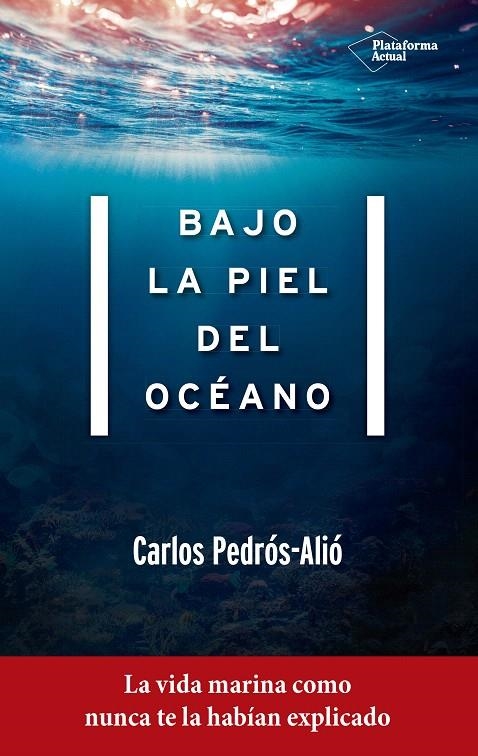 Bajo la piel del océano | 9788417114022 | Pedrós-Alió, Carlos | Librería Castillón - Comprar libros online Aragón, Barbastro