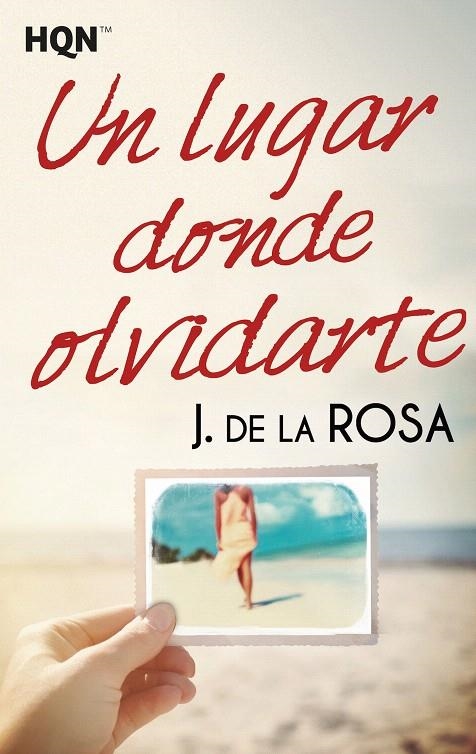 Un lugar donde olvidarte | 9788468799834 | De La Rosa, J. | Librería Castillón - Comprar libros online Aragón, Barbastro