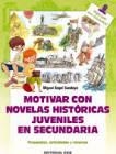 Motivar con novelas históricas juveniles en Secundaria | 9788490234549 | Sandoya Hernández, Miguel Ángel | Librería Castillón - Comprar libros online Aragón, Barbastro