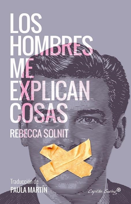 Los hombres me explican cosas | 9788494548147 | Solnit, Rebecca | Librería Castillón - Comprar libros online Aragón, Barbastro