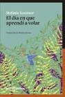 El día en que aprendí a volar | 9788416379095 | Kremser, Stefanie | Librería Castillón - Comprar libros online Aragón, Barbastro