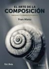 El arte de la composición | 9788415131960 | Rodríguez Nieto, Francisco | Librería Castillón - Comprar libros online Aragón, Barbastro