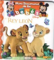 REY LEON - MINI DICCIONARIO DE LOS BEBES DISNEY | 9788491670735 | PANINI BOOKS | Librería Castillón - Comprar libros online Aragón, Barbastro