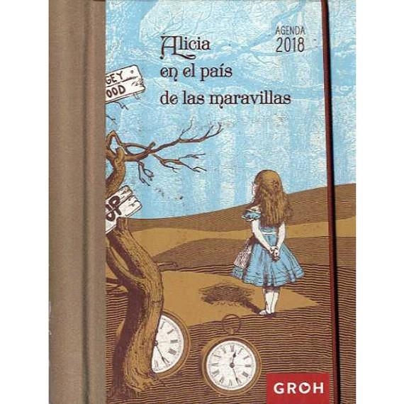 2018 AGENDA GROH ALICIA EN EL PAIS DE LAS MARAVILLAS | 8437012673458 | Librería Castillón - Comprar libros online Aragón, Barbastro