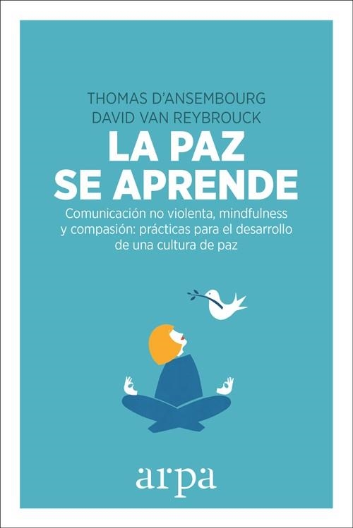 La paz se aprende | 9788416601578 | d'Ansembourg, Thomas / van Reybrouck, David | Librería Castillón - Comprar libros online Aragón, Barbastro