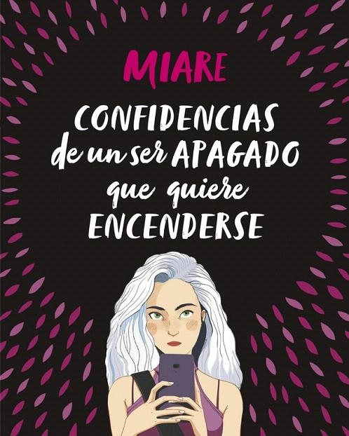 Confidencias de un ser apagado que quiere encenderse | 9788420486345 | Miare | Librería Castillón - Comprar libros online Aragón, Barbastro