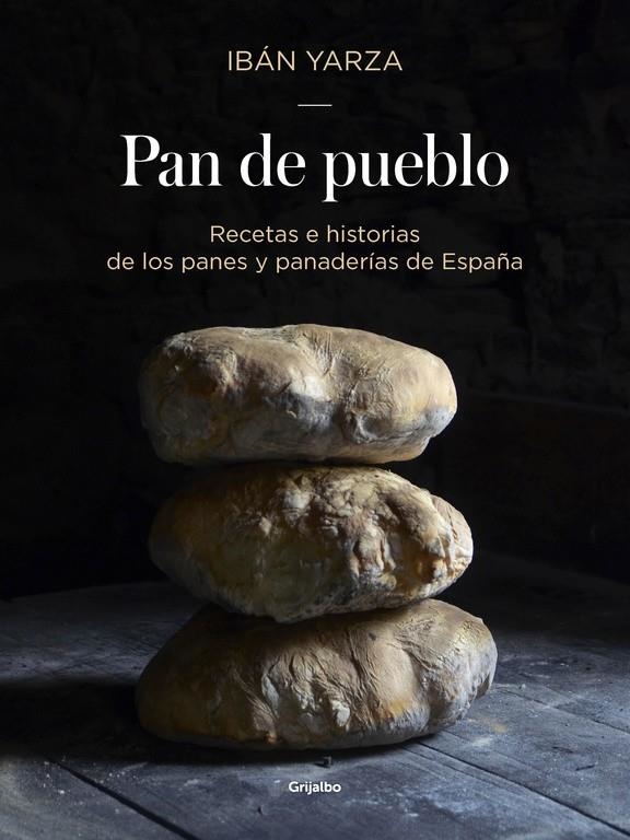 Pan de pueblo | 9788416449927 | Ibán Yarza | Librería Castillón - Comprar libros online Aragón, Barbastro