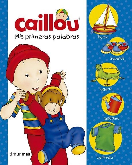 Caillou. Mis primeras palabras | 9788408177258 | Publishing, Chouette | Librería Castillón - Comprar libros online Aragón, Barbastro