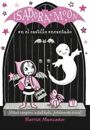 Isadora Moon en el castillo encantado (Isadora Moon 6) | 9788420486338 | Harriet Muncaster | Librería Castillón - Comprar libros online Aragón, Barbastro