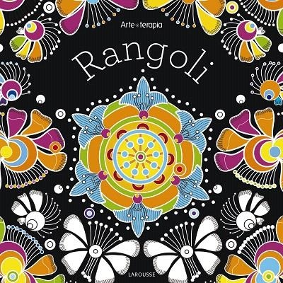 Arte-terapia RANGOLI | 9788416984718 | Larousse Editorial | Librería Castillón - Comprar libros online Aragón, Barbastro