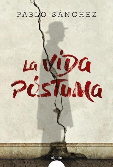 La vida póstuma | 9788490678459 | Sánchez, Pablo | Librería Castillón - Comprar libros online Aragón, Barbastro