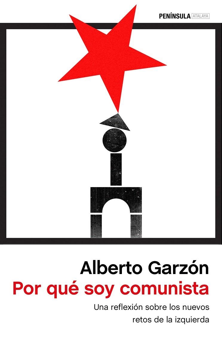 Por qué soy comunista | 9788499426389 | Garzón Espinosa, Alberto | Librería Castillón - Comprar libros online Aragón, Barbastro