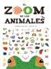 El zoom de los animales | 9788414010914 | Lacombe, Gonzague | Librería Castillón - Comprar libros online Aragón, Barbastro