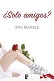 SOLO AMIGOS | 9788416076147 | Ana Álvarez | Librería Castillón - Comprar libros online Aragón, Barbastro