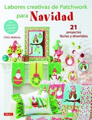 Labores creativas de patchwork para navidad | 9788498745771 | Malone, Chris | Librería Castillón - Comprar libros online Aragón, Barbastro