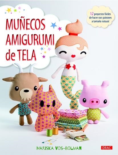 Muñecos amigurumi de tela | 9788498745757 | Vos-Bolman, Mariska | Librería Castillón - Comprar libros online Aragón, Barbastro